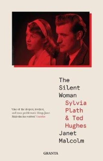 Silent Woman: Sylvia Plath And Ted Hughes