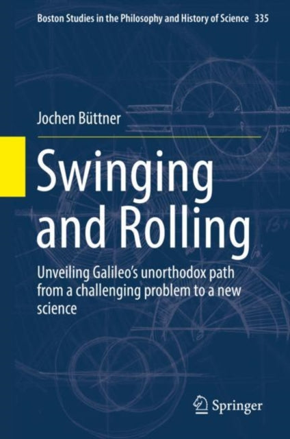 Swinging and Rolling: Unveiling Galileo's unorthodox path from a challenging problem to a new science