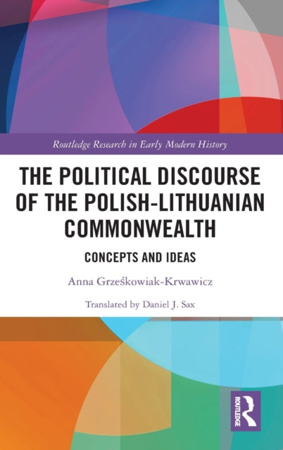 Political Discourse of the Polish-Lithuanian Commonwealth: Concepts and Ideas