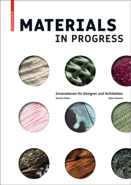 Materials in Progress: Innovationen fur Designer und Architekten