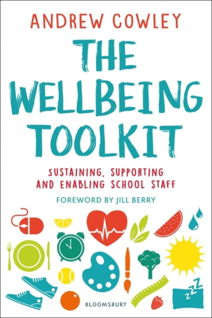 Wellbeing Toolkit: Sustaining, supporting and enabling school staff