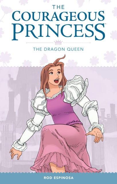 Courageous Princess Volume 3: The Dragon Queen