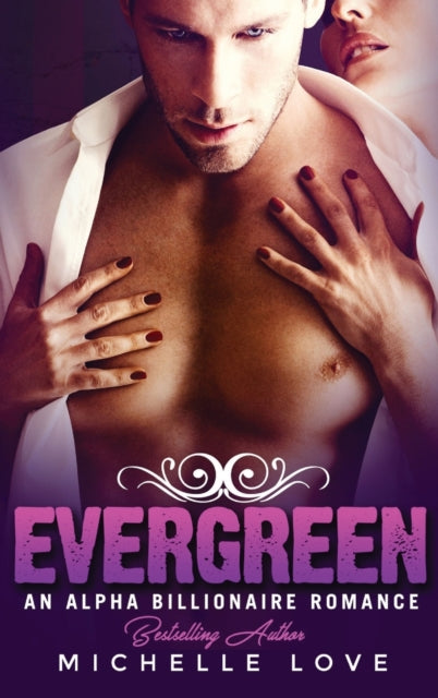 Evergreen: An Alpha Billionaire Romance