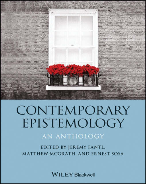 Contemporary Epistemology: An Anthology