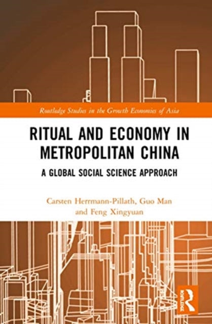 Ritual and Economy in Metropolitan China: A Global Social Science Approach