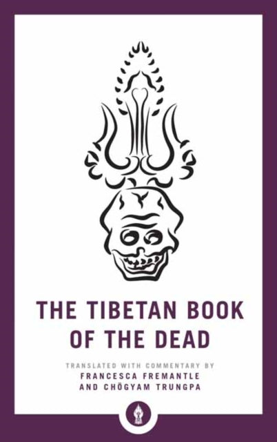 Tibetan Book of the Dead: The Great Liberation through Hearing in the Bardo