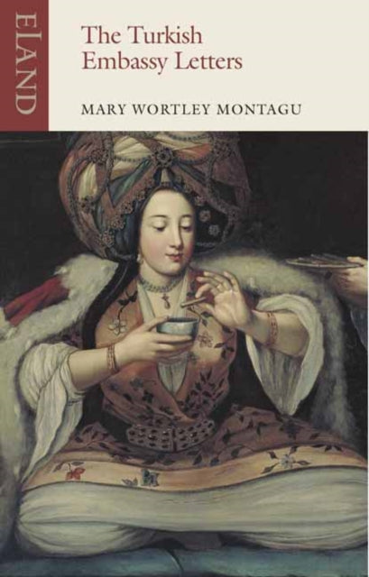 Turkish Embassy Letters: 1716-1718