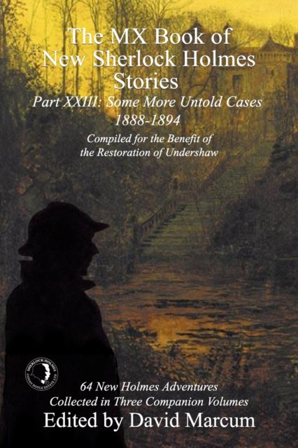 MX Book of New Sherlock Holmes Stories Some More Untold Cases Part XXIII: 1888-1894