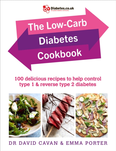 Low-Carb Diabetes Cookbook: 100 delicious recipes to help control type 1 and reverse type 2 diabetes