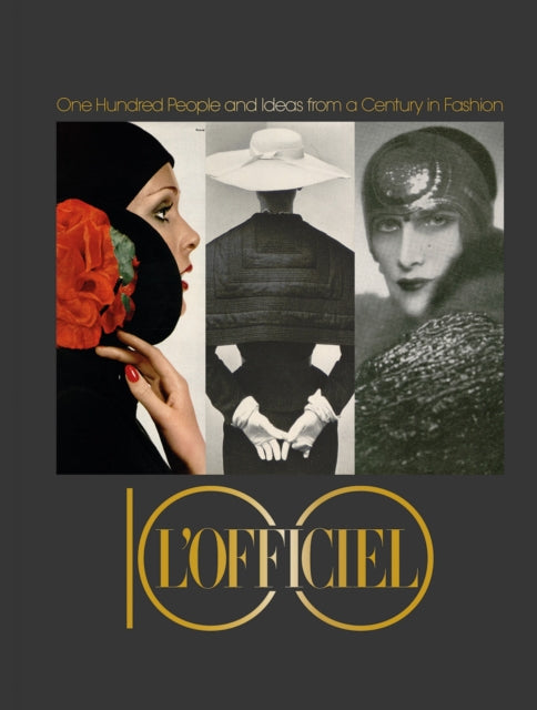 L'Officiel 100: One Hundred People and Ideas from a Century in Fashion