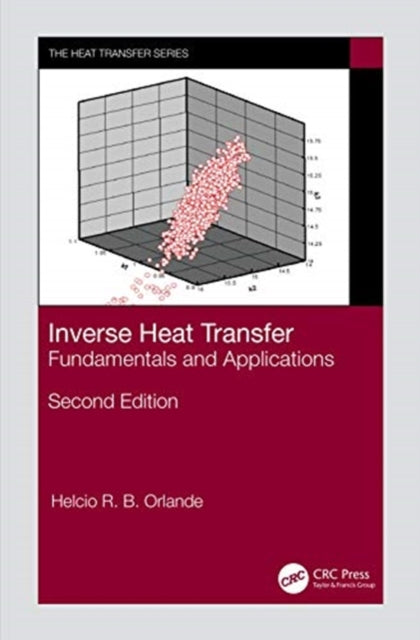 Inverse Heat Transfer: Fundamentals and Applications