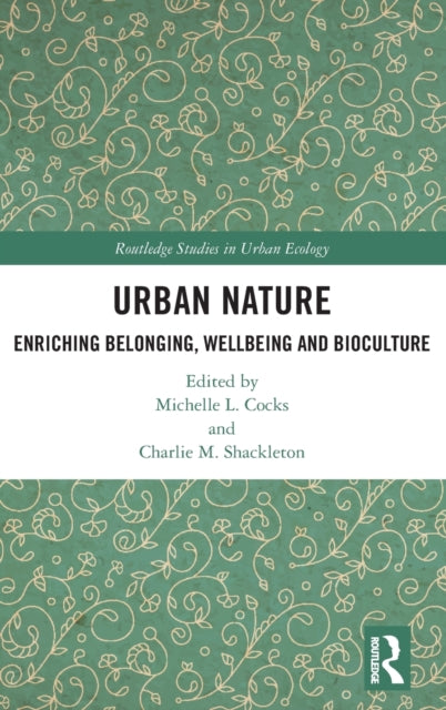 Urban Nature: Enriching Belonging, Wellbeing and Bioculture