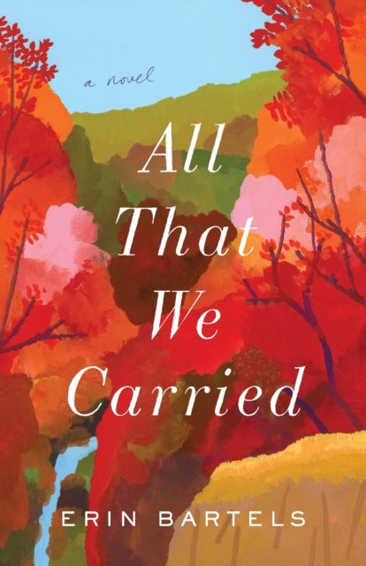 All That We Carried: A Novel