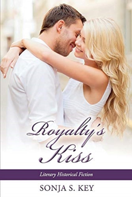 Royalty's Kiss: Literary Historical Fiction