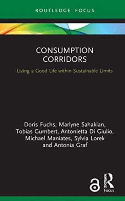 Consumption Corridors: Living a Good Life within Sustainable Limits