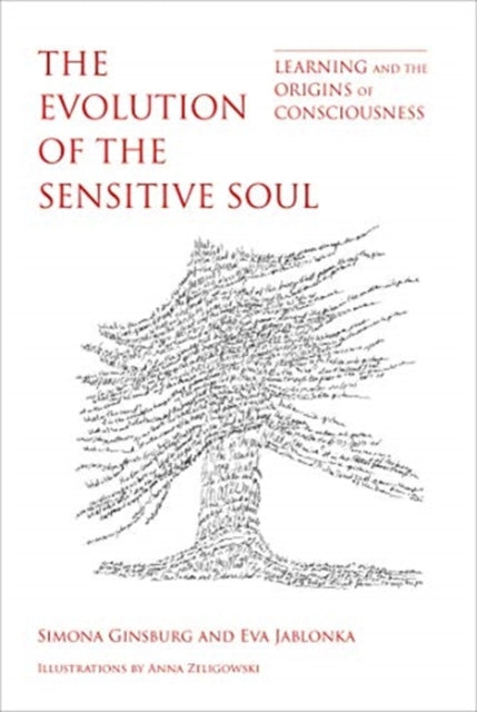 Evolution of the Sensitive Soul: Learning and the Origins of Consciousness