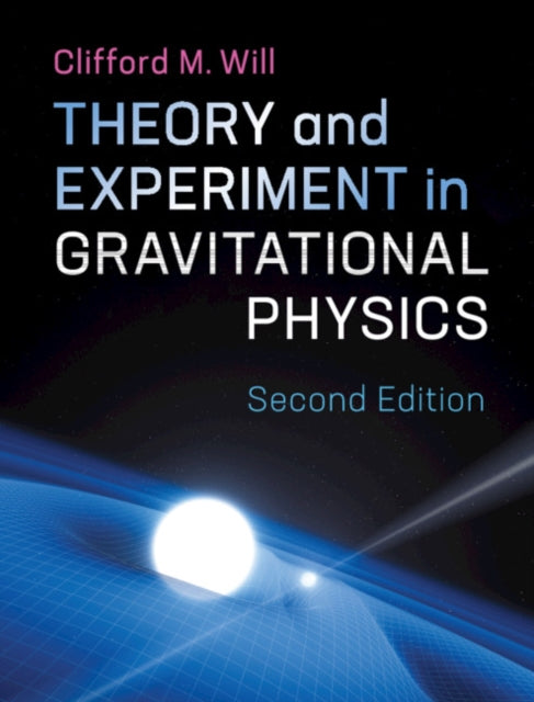 Theory and Experiment in Gravitational Physics