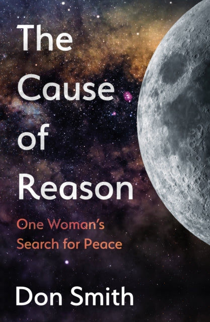 Cause of Reason: One Woman's Search for Peace