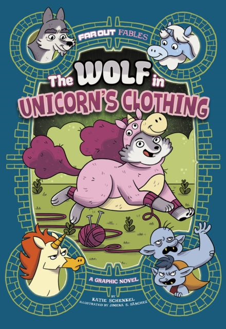 Wolf in Unicorn's Clothing: A Graphic Novel