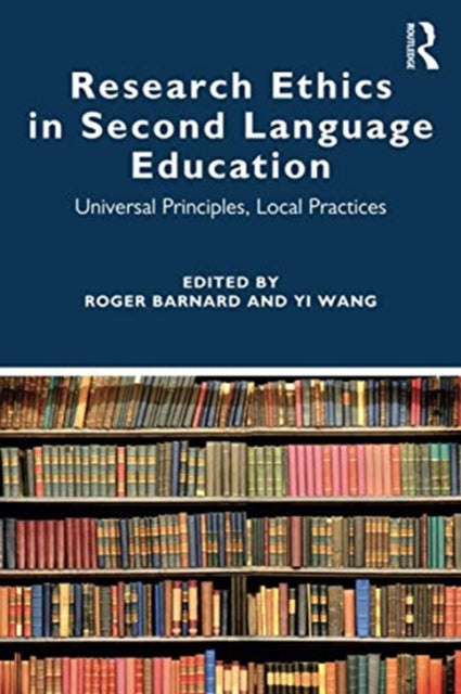 Research Ethics in Second Language Education: Universal Principles, Local Practices