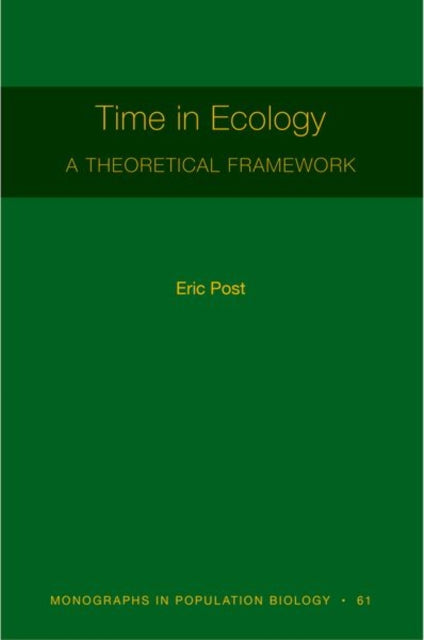 Time in Ecology: A Theoretical Framework [MPB 61]