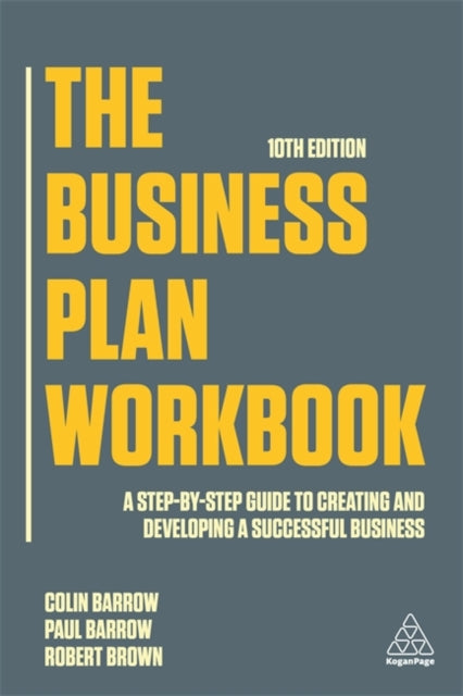 Business Plan Workbook: A Step-By-Step Guide to Creating and Developing a Successful Business