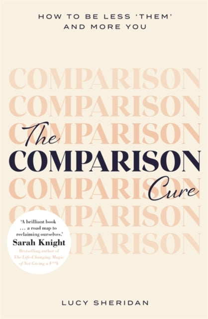Comparison Cure: How to be less 'them' and more you