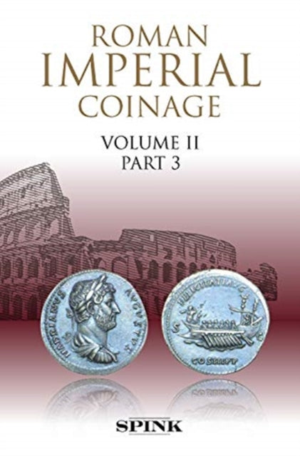 Roman Imperial Coinage Volume II, Part 3: From AD 117 to AD 138 - Hadrian