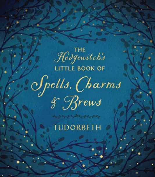 Hedgewitch's Little Book of Spells, Charms and Brews