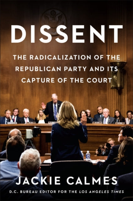 Dissent: How the Radical Right Silenced Its Victims and Stole the Supreme Court