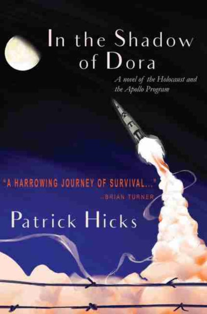 In The Shadow of Dora: A Novel of the Holocaust and the Apollo Program