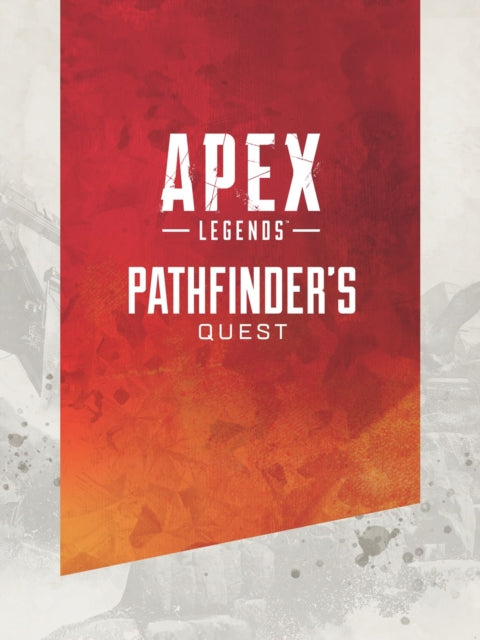 Apex Legends: Pathfinder's Quest (lore Book)