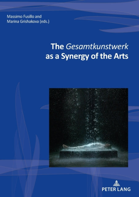 Gesamtkunstwerk as a Synergy of the Arts