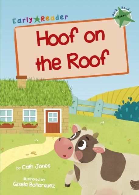Hoof on the Roof: (Green Early Reader)