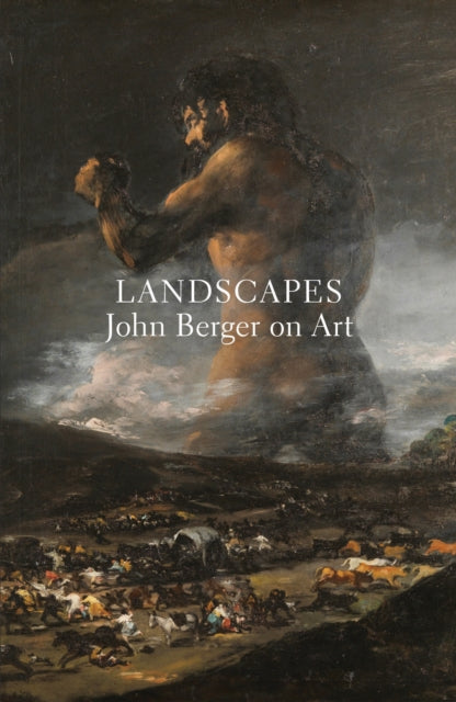 Landscapes: John Berger on Art