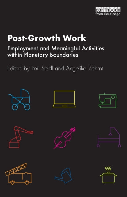 Post-Growth Work: Employment and Meaningful Activities within Planetary Boundaries