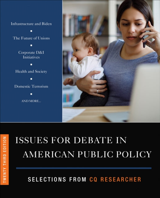 Issues for Debate in American Public Policy: Selections from CQ Researcher