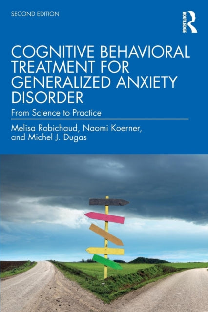 Cognitive Behavioral Treatment for Generalized Anxiety Disorder: From Science to Practice