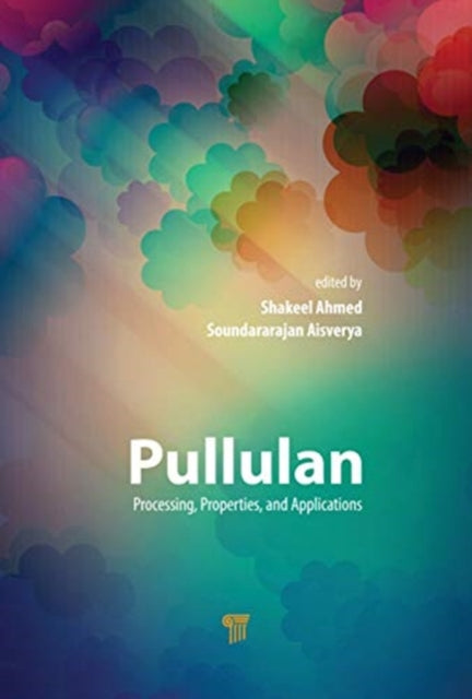Pullulan: Processing, Properties, and Applications