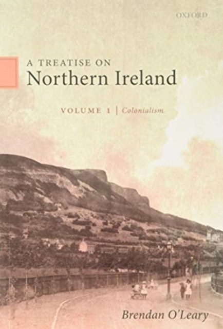 Treatise on Northern Ireland, Volume I: Colonialism