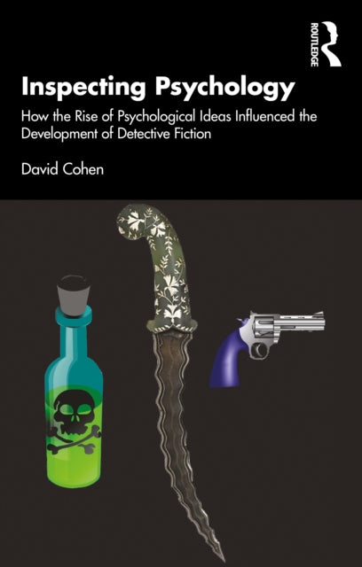 Inspecting Psychology: How the Rise of Psychological Ideas Influenced the Development of Detective Fiction