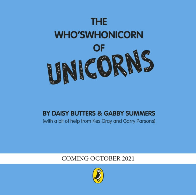 Who's Whonicorn of Unicorns: from the author of Oi Frog!