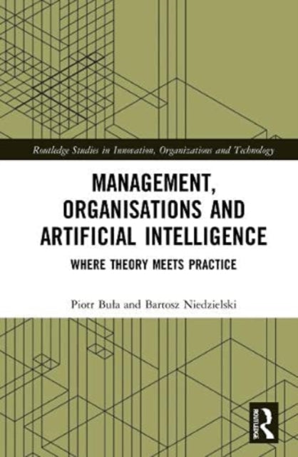 Management, Organisations and Artificial Intelligence: Where Theory Meets Practice