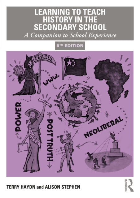 Learning to Teach History in the Secondary School: A Companion to School Experience