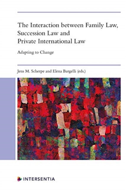 Interaction Between Family Law, Succession Law and Private International Law: Adapting to Change