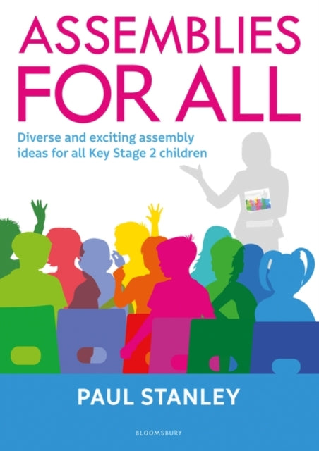 Assemblies for All: Diverse and exciting assembly ideas for all Key Stage 2 children