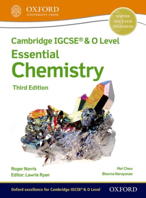Cambridge IGCSE (R) & O Level Essential Chemistry: Student Book Third Edition