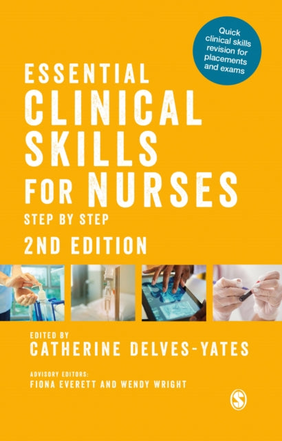 Essential Clinical Skills for Nurses: Step by Step