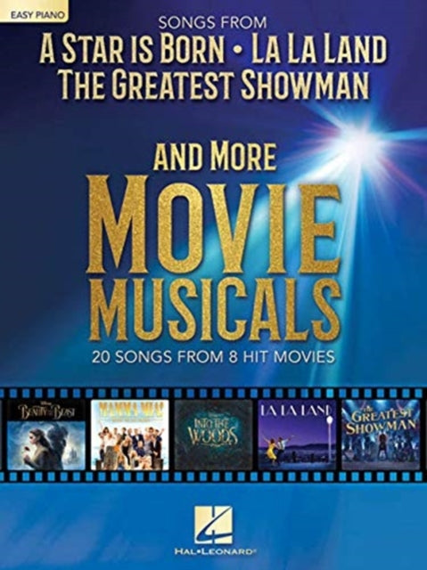 Songs from a Star is Born and More Movie Musicals: 20 Songs from 7 Hit Movie Musicals Including a Star is Born, the Greatest Showman, La La Land & More