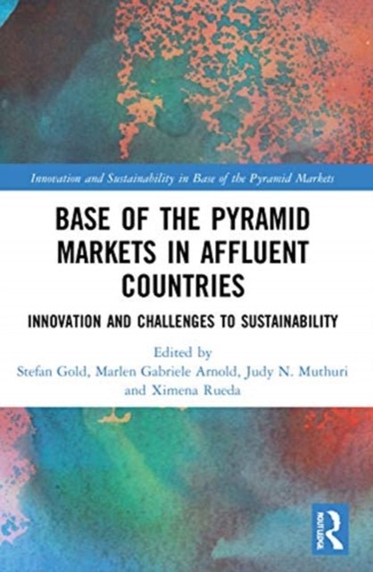 Base of the Pyramid Markets in Affluent Countries: Innovation and challenges to sustainability